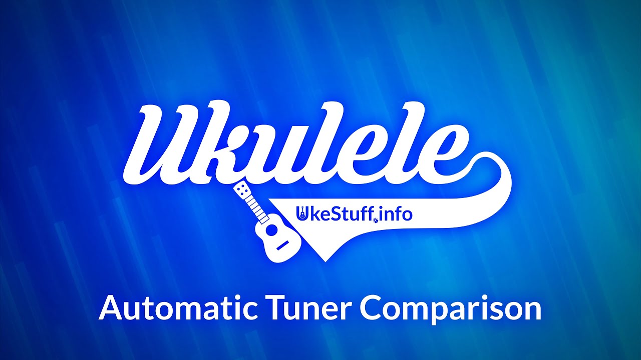 Ukulele Accessory: Automatic Tuner Comparison