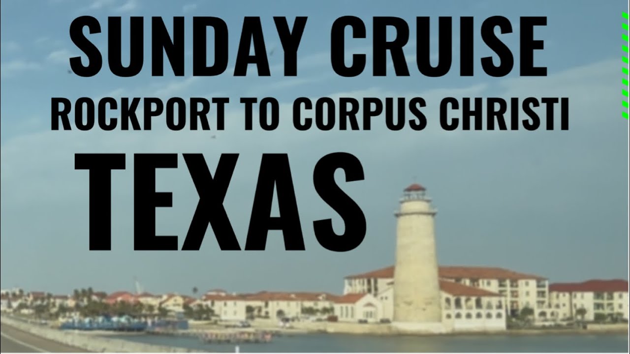 Sunday Cruise: Rockport to Corpus Christi Texas