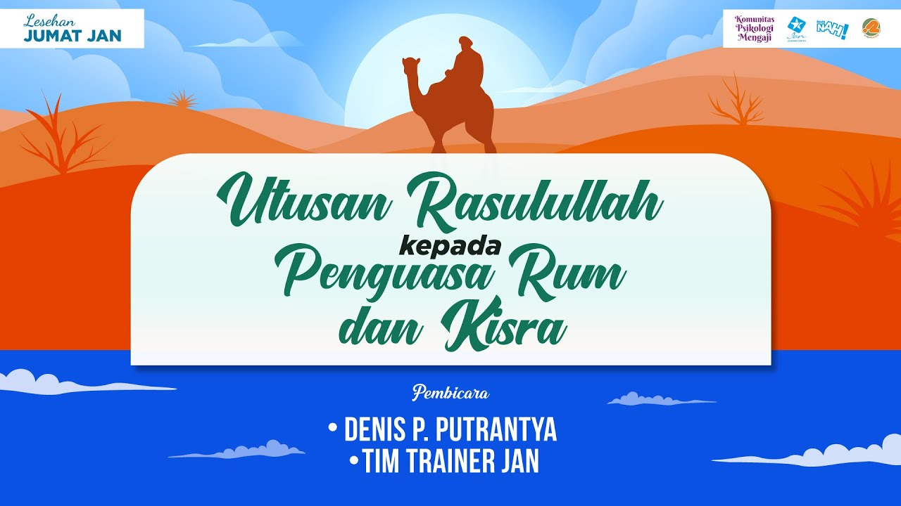 Utusan Rasulullah Kepada Penguasa Rum dan Kisra | Ustadz Denis P. Putrantya