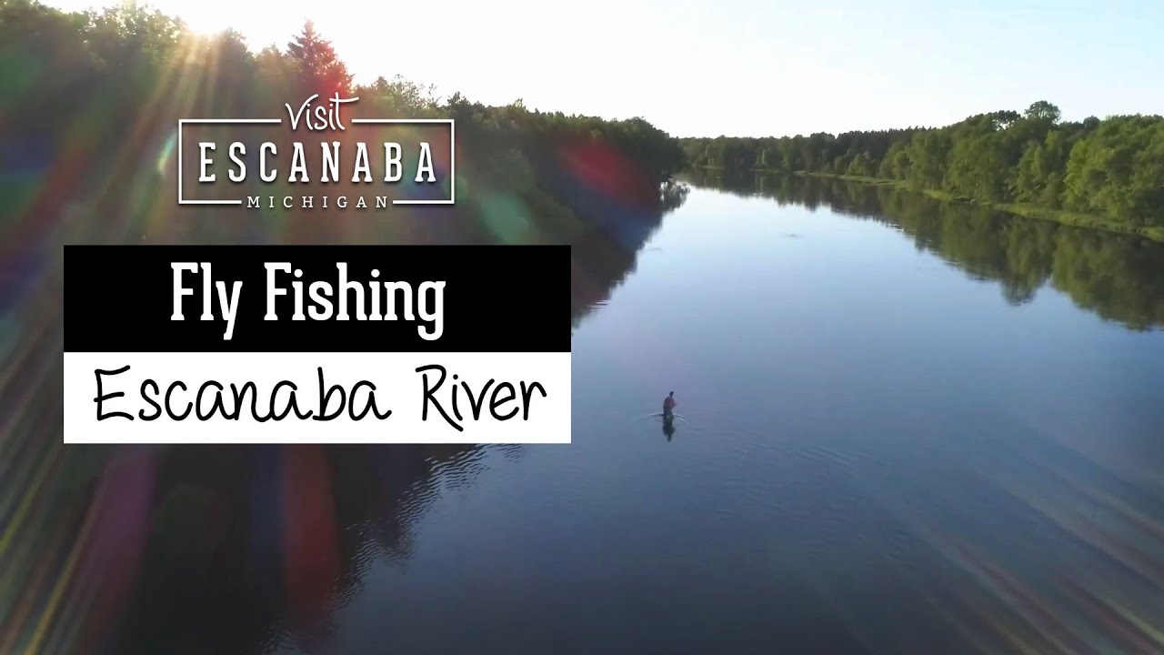 Fly Fishing Escanaba River