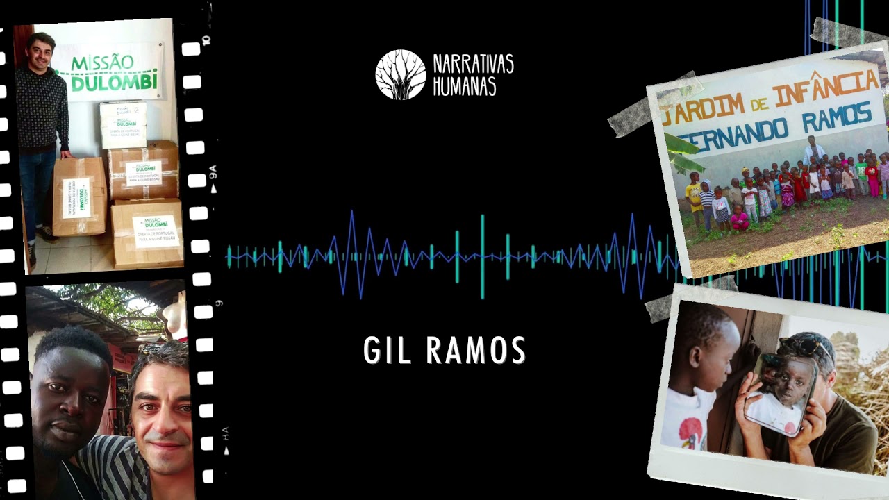 Narrativas Humanas com Gil Ramos [Miss&atilde;o Dulombi]