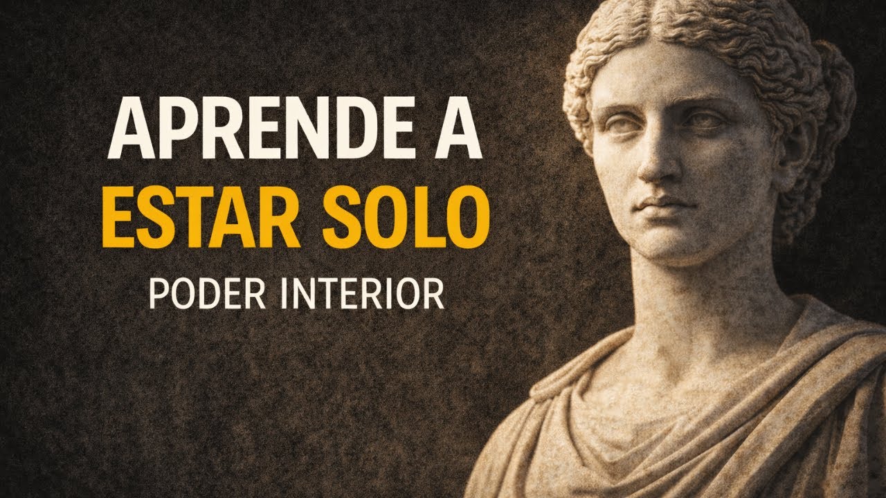 APRENDE A ESTAR SOLO: EL PODER QUE NADIE TE ENSEÑÓ – COMO UN ESTOICO