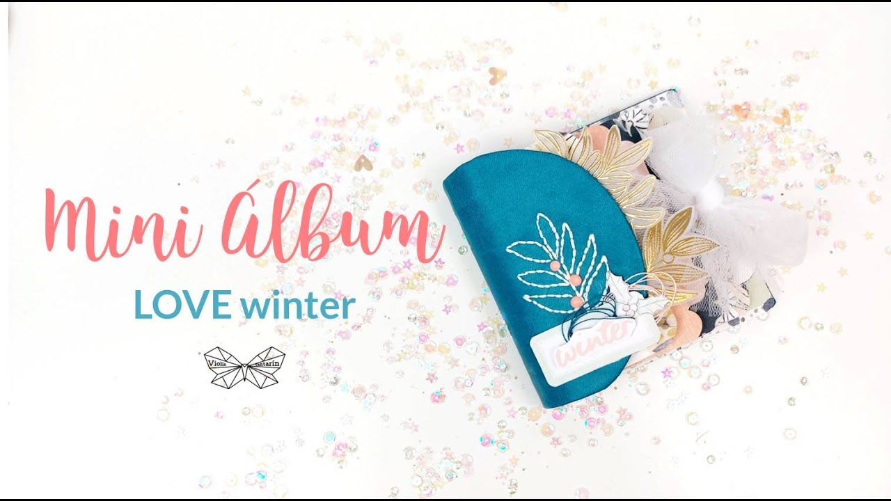Mini Álbum Love Winter | Tutorial Scrapbooking
