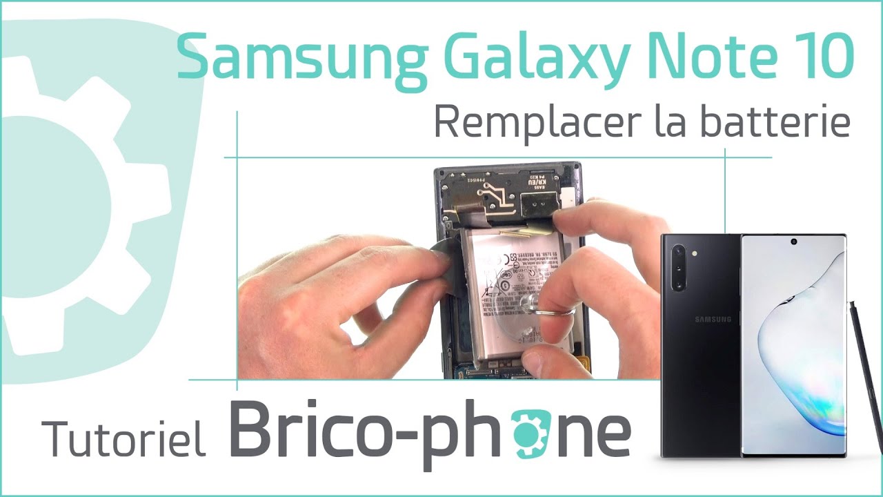 Tutoriel Samsung Galaxy Note 10 : changer la batterie