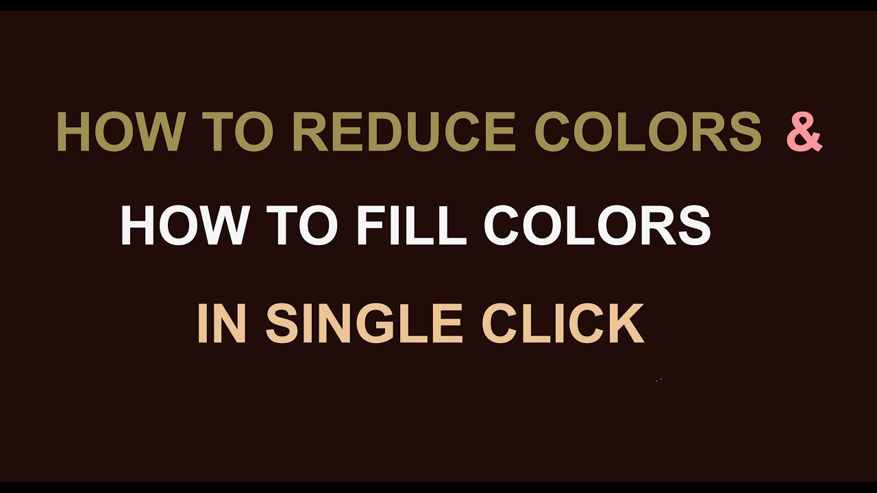 HOW TO REDUCE COLORS IN TEXCELLE & HOW TO FILL COLORS IN SINGLE CLICK