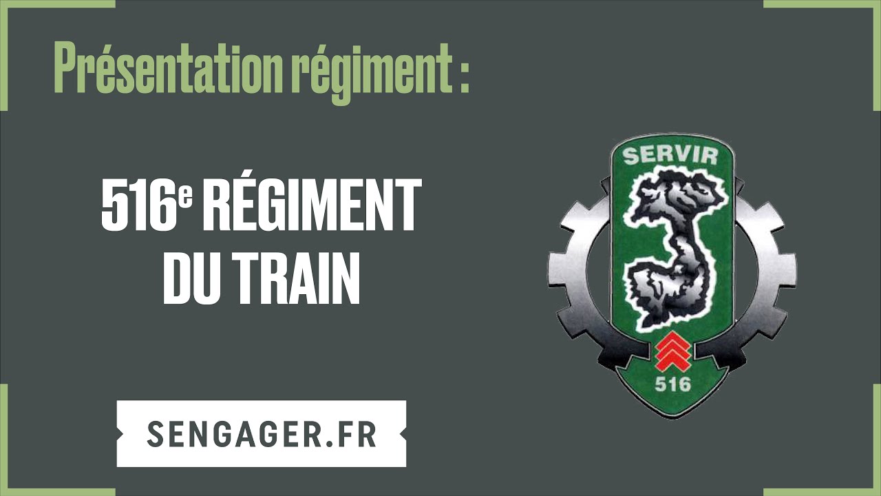 Présentation du 516e régiment du train