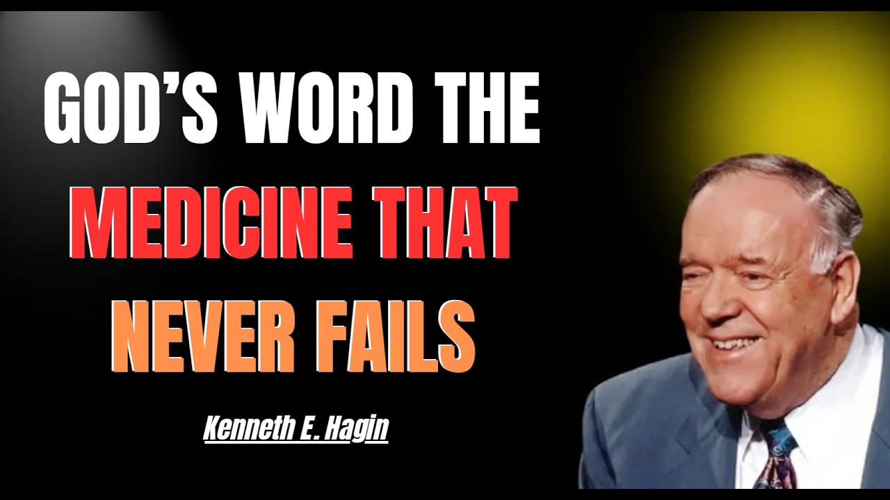 GOD’S WORD: THE MEDICINE THAT NEVER FAILS | KENNETH E. HAGIN 2026