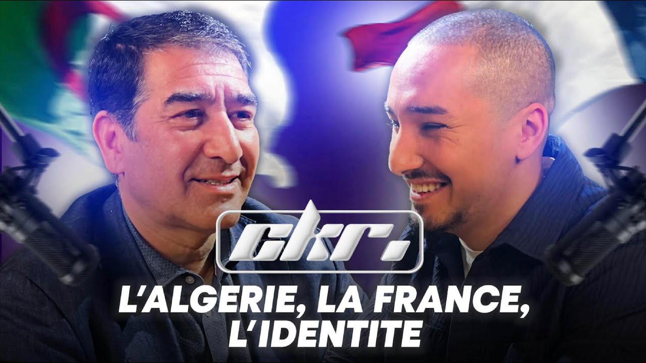 CKR #12 L'ALGÉRIE, LA FRANCE & L'IDENTITÉ avec KARIM ZERIBI