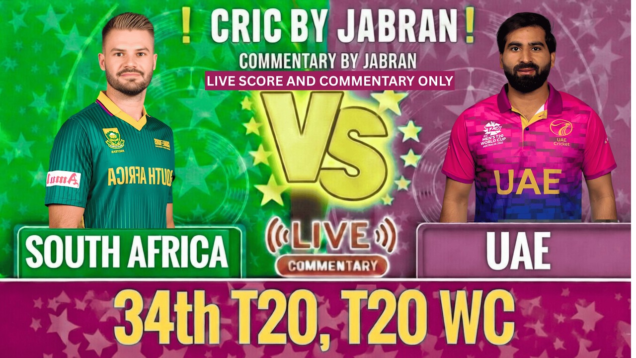South Africa vs UAE Live Score and Commentary | SA vs UAE T20 World Cup | Cric By Jabran