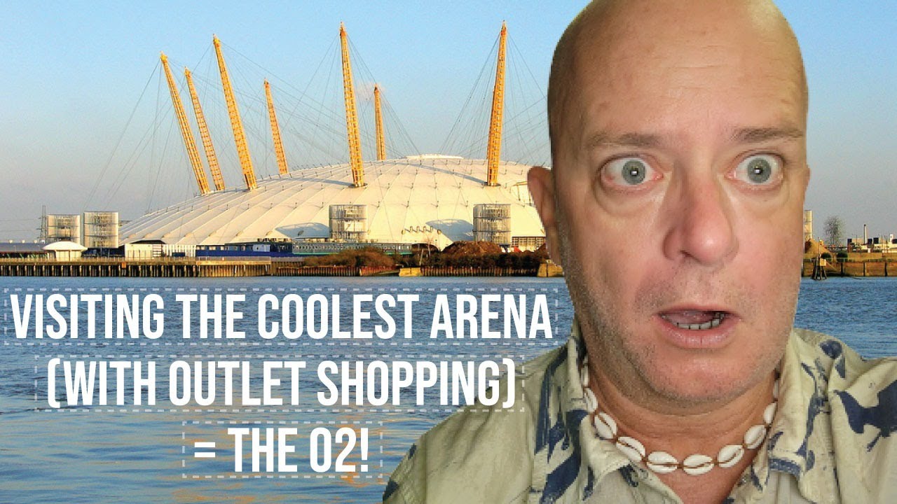 O2 — самая крутая арена с аутлетами — Лондон, Англия
