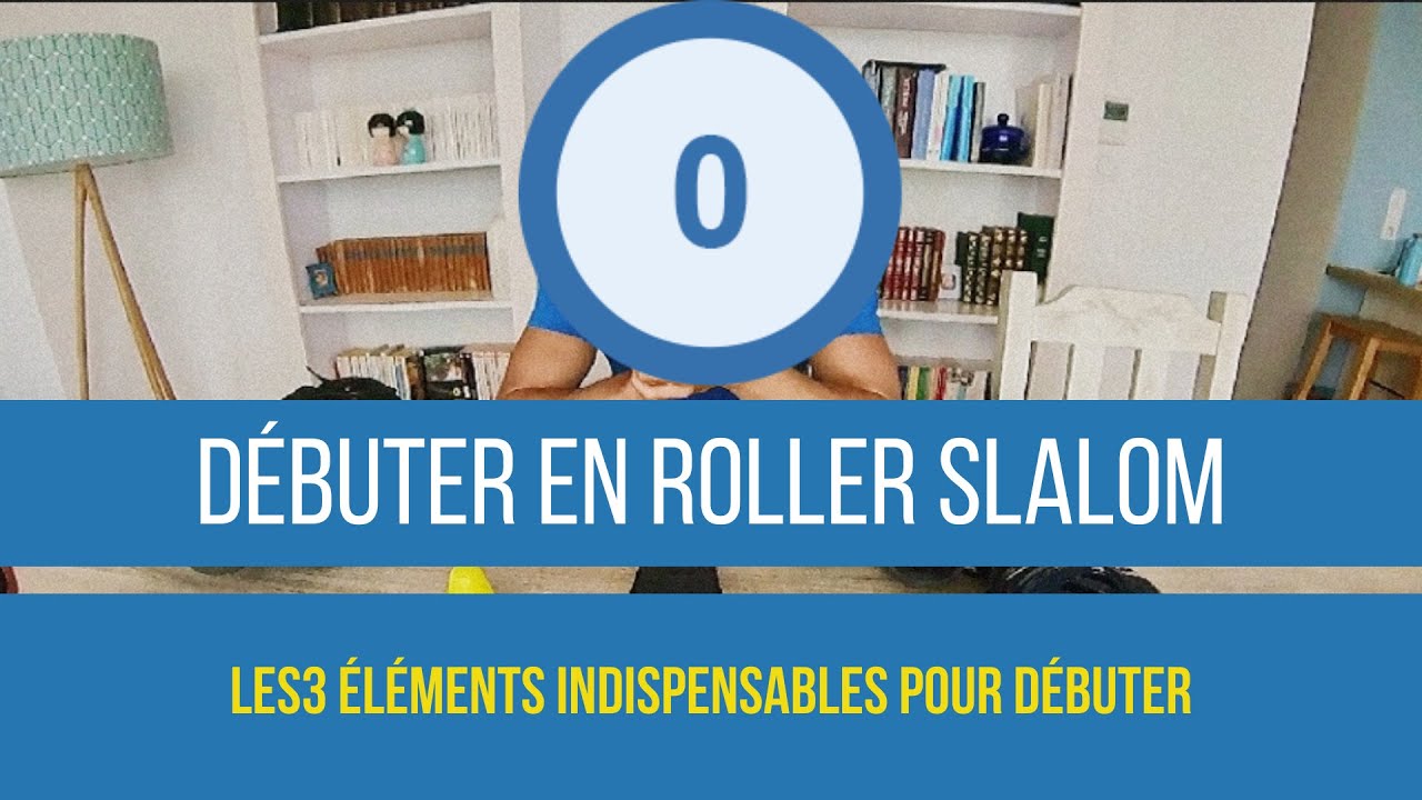 B0 Débuter le slalom en roller : les 3 éléments indispensables