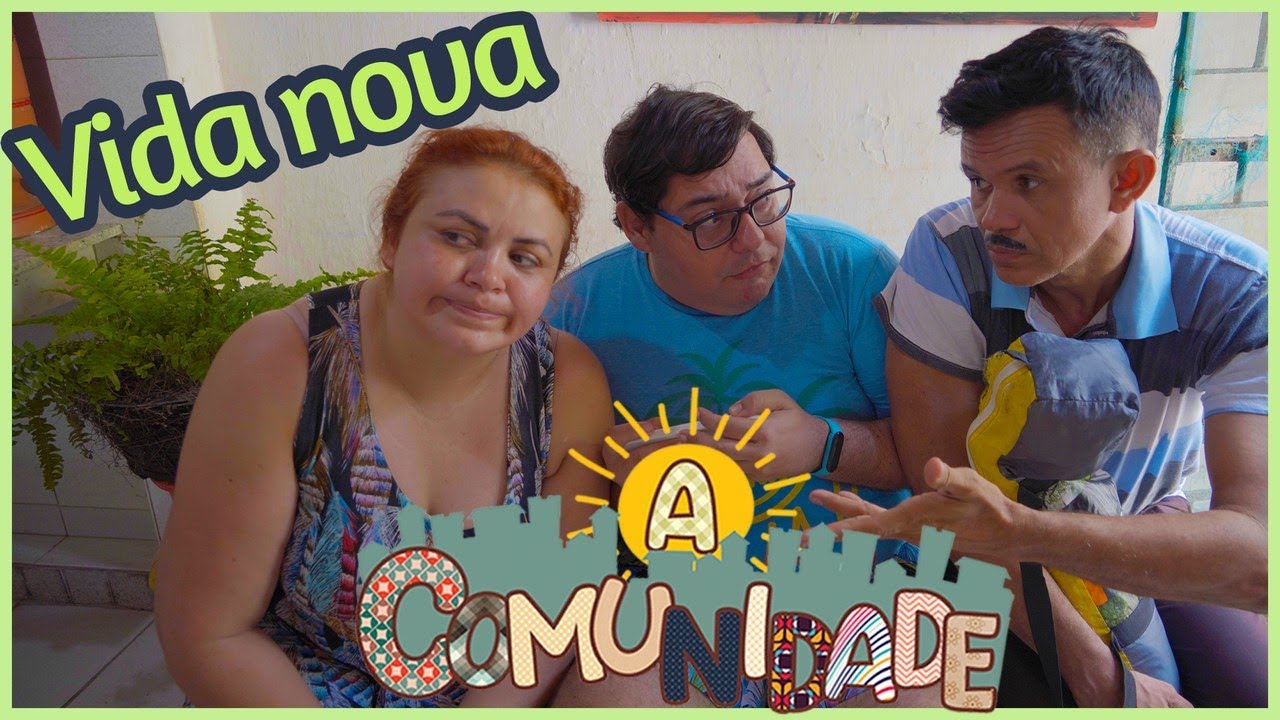 A COMUNIDADE - VIDA NOVA!