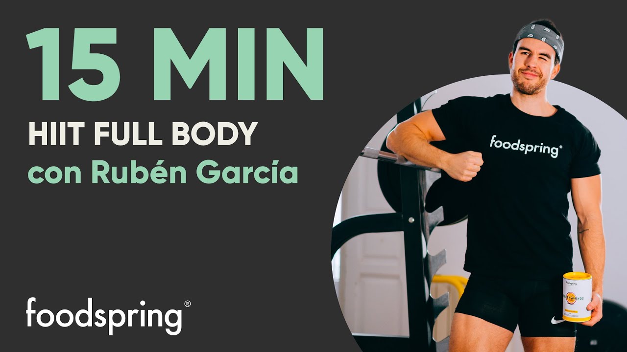 15 minutos | HIIT Full Body | Con Rubén García | foodspring®