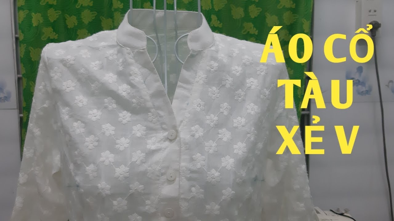 94/Cắt may ÁO KIỂU NỮ /ÁO CỔ TÀU XẺ V/P1. ĐAM MÊ MAY VA HANA NGUYÊN