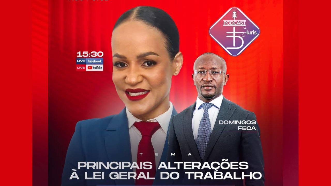 Principais alterações à Lei Geral do Trabalho: Dra. Marlene Paiva e Domingos Feca: Podcast Jurídico