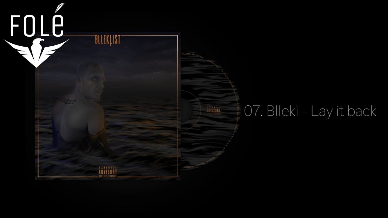 07. Blleki - Lay it back ft. Mc Kresha