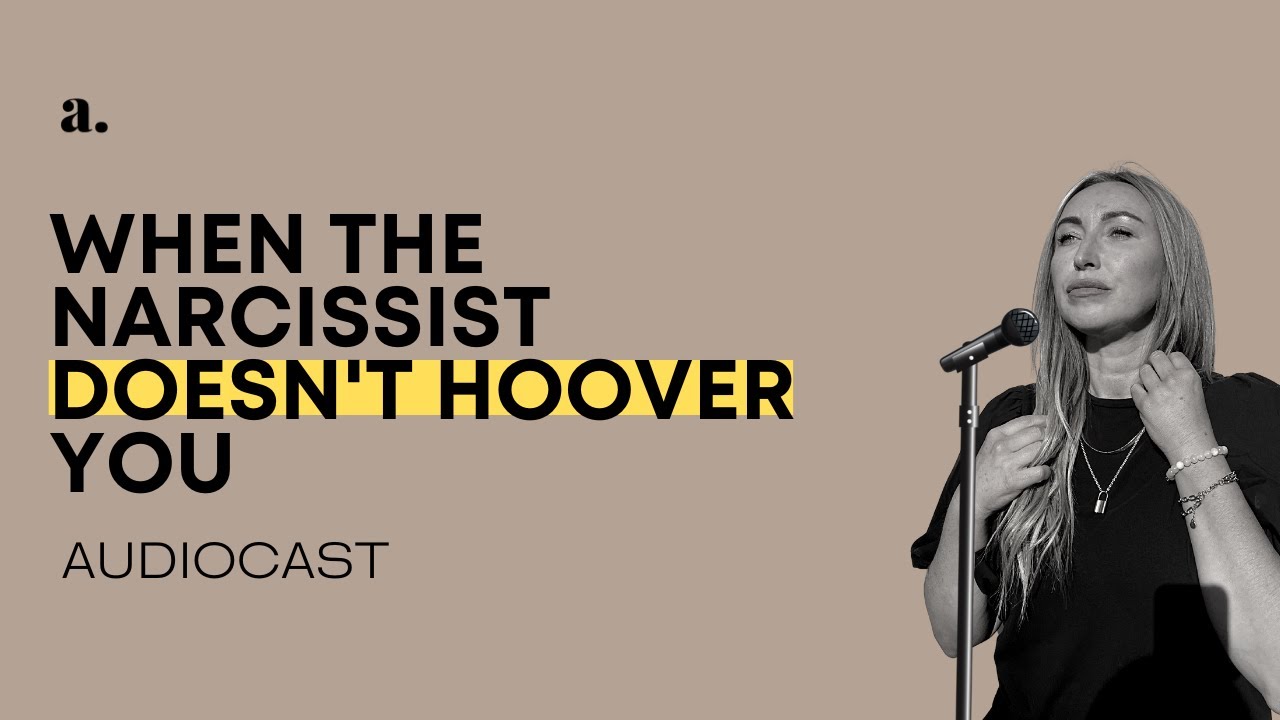 When The Narcissist Doesn't Hoover You | Audiocast