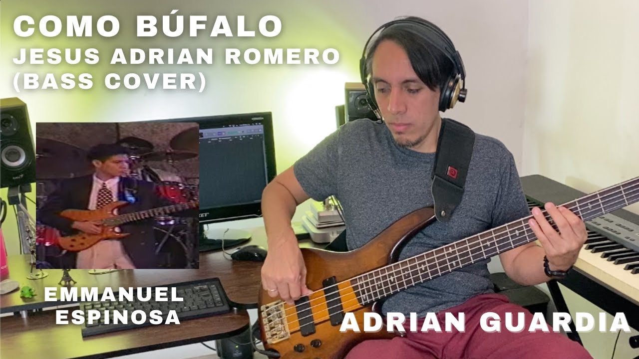 COMO BÚFALO| JESUS ADRIAN ROMERO | BASS EMMANUEL ESPINOSA | BASS COVER ADRIAN GUARDIA