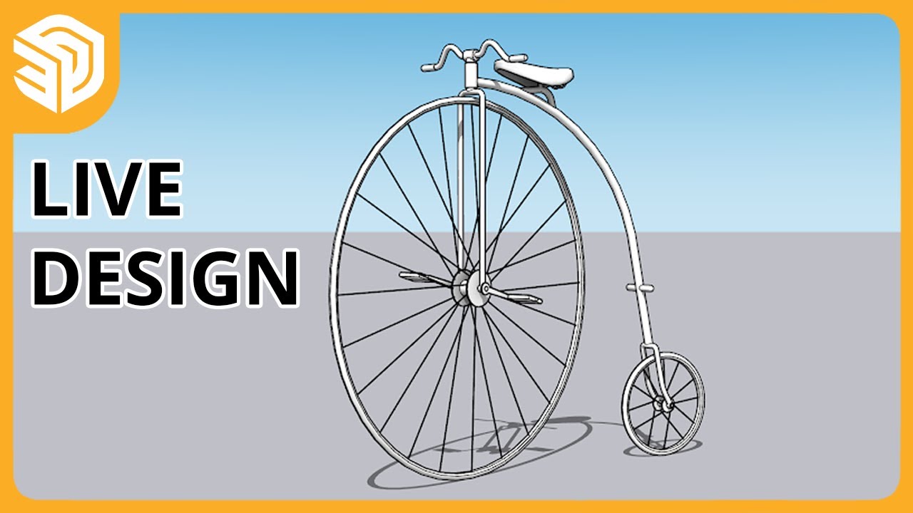 Modeling a Pennyfarthing LIVE