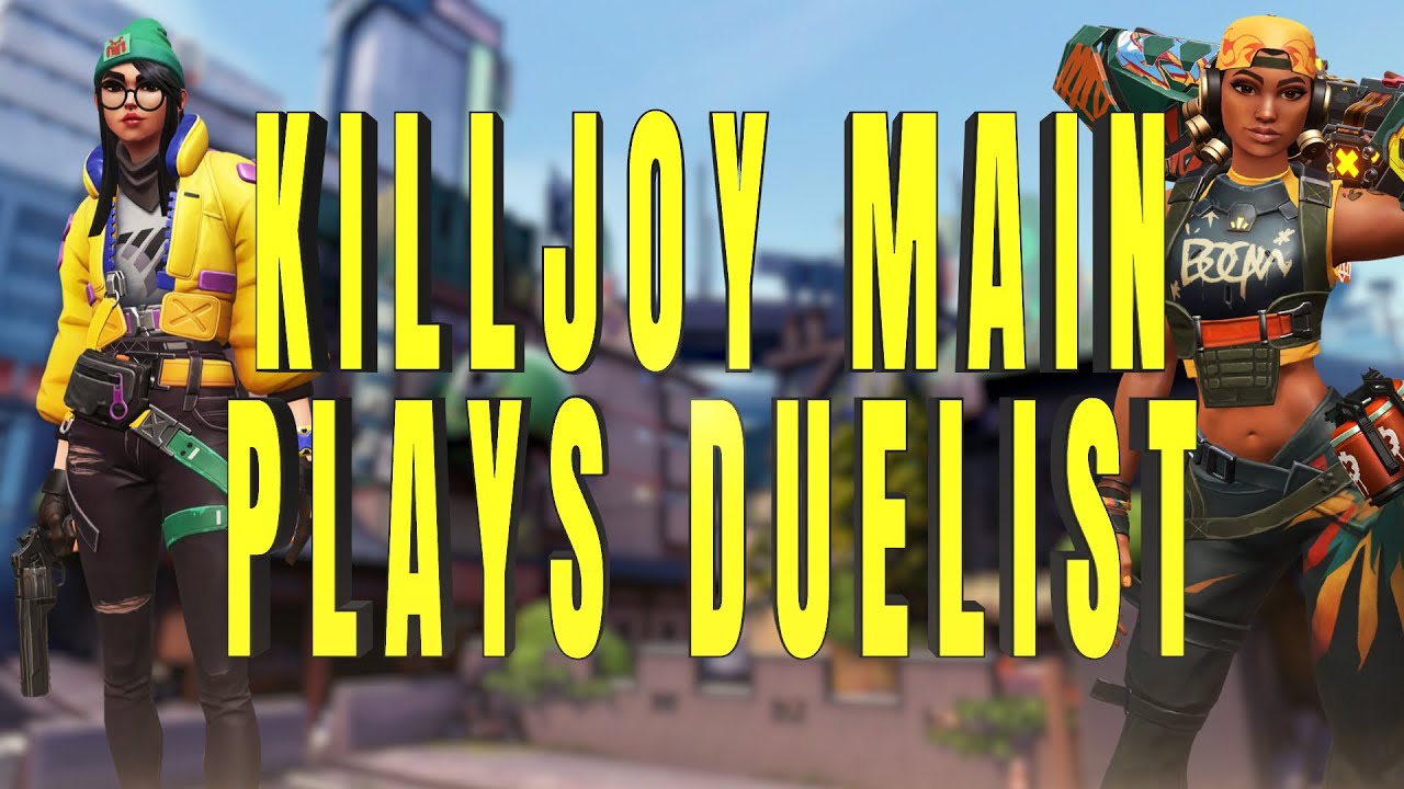 KILLJOY MAIN PLAYS DUELIST FOR THE FIRST TIME | HIGHLIGHTS #1