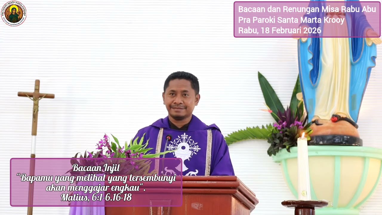Bacaan dan Renungan Misa Rabu Abu, 18 Februari 2026@ParokistaMartaKaimana 