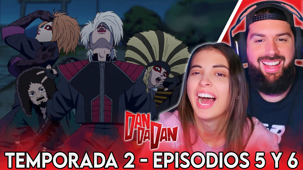 ADOPTAMOS AL MAL DE OJO - REACCIÓN POR PRIMERA VEZ A DAN DA DAN 2X05 2X06
