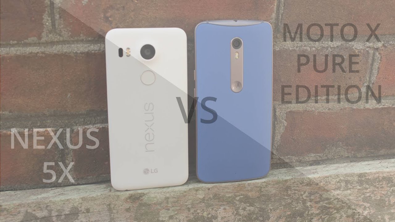 Nexus 5X VS Moto X Pure Edition - A Tough Call