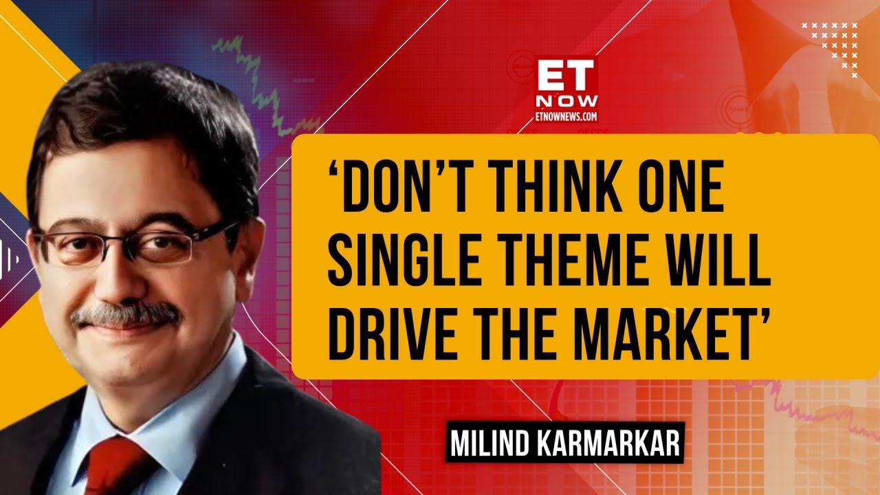 Milind Karmarkar’s Market Ideas | ‘Didn’t Add Positions In Railways, Power In Last 6 Months’ |ET Now
