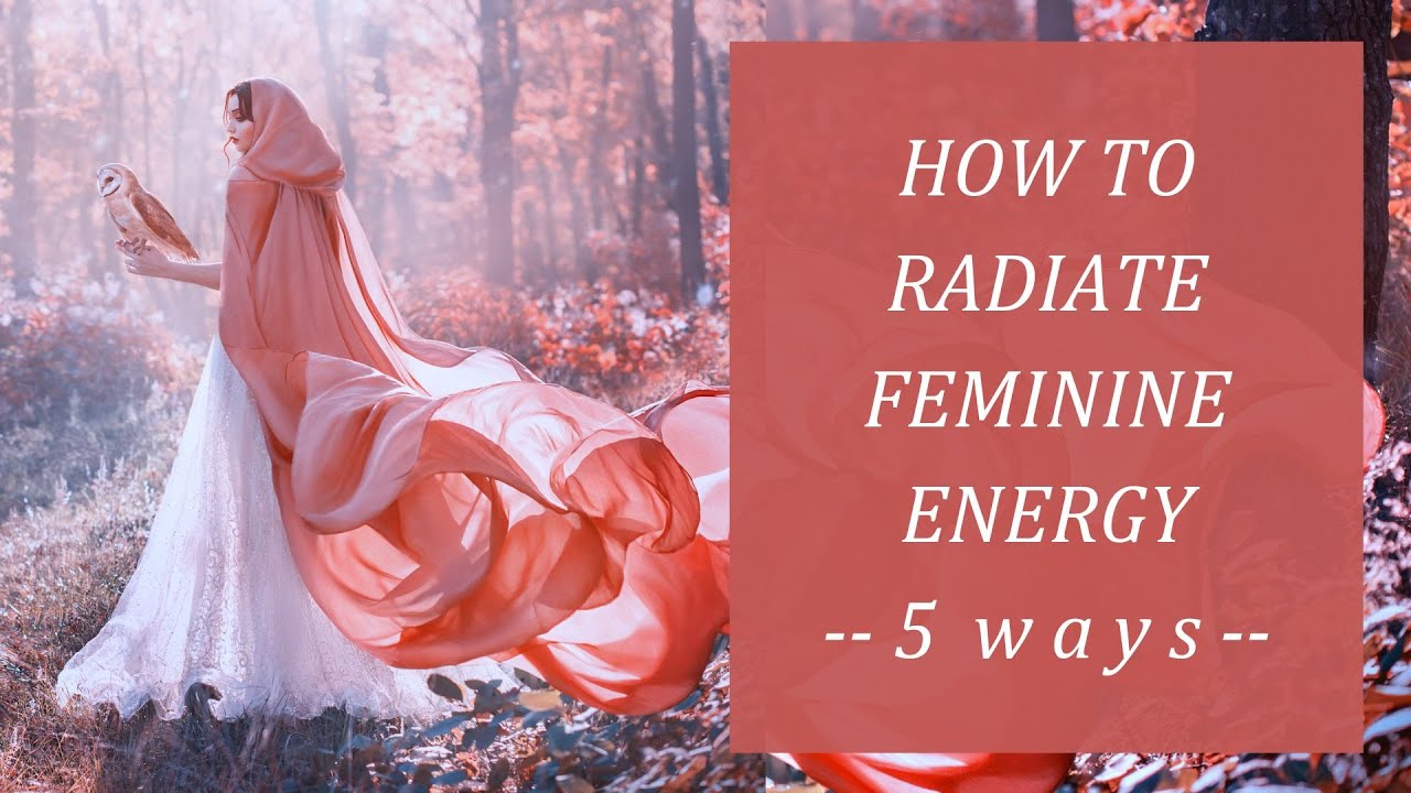 How to Radiate Feminine Energy | Soft, Magnetic Feminine | 5 Codes