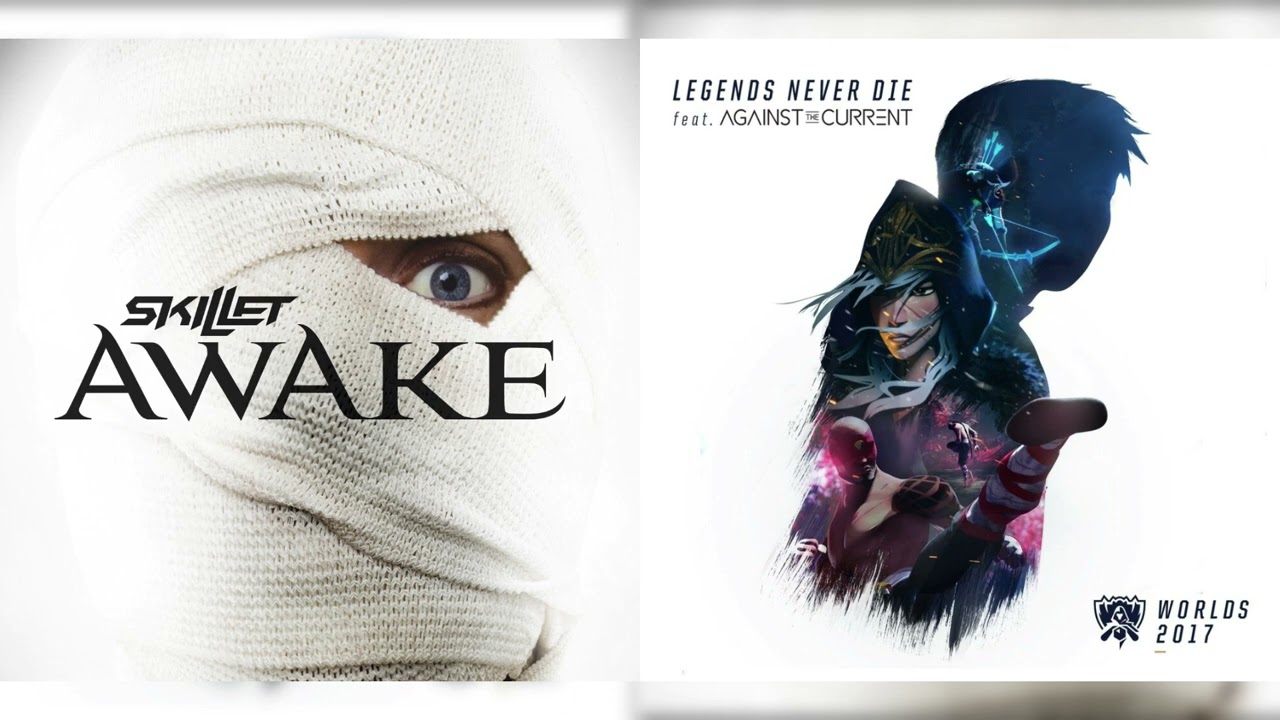 Awake and Alive/Legends Never Die (MASHUP) [Skillet x League Of Legends]