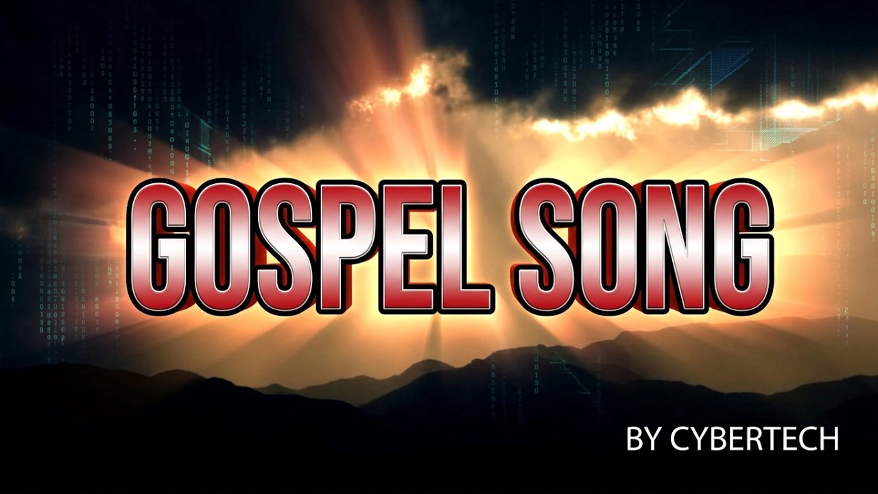 JOYFUL GOSPEL SONG BY CYBERTECH