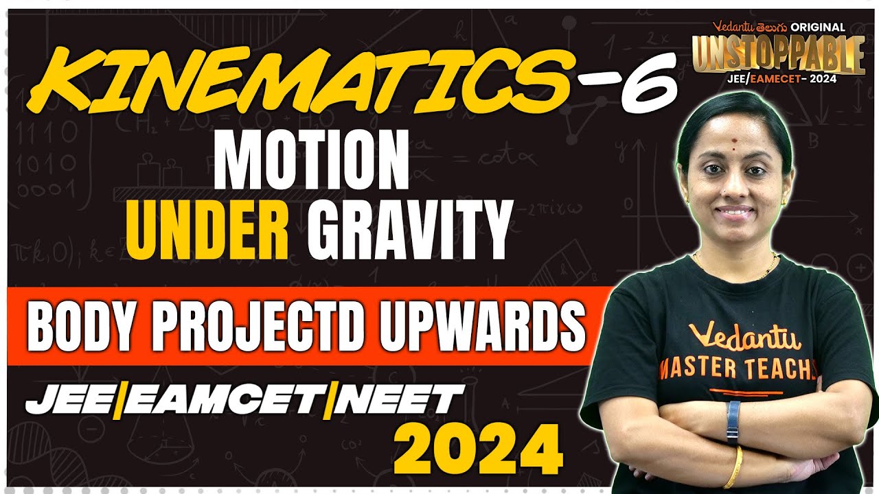 Kinematics1D | Motion Under Gravity | Part 6 | JEE & EAMCET 2024 | Ramadevi Ma'am | Vedantu Telugu