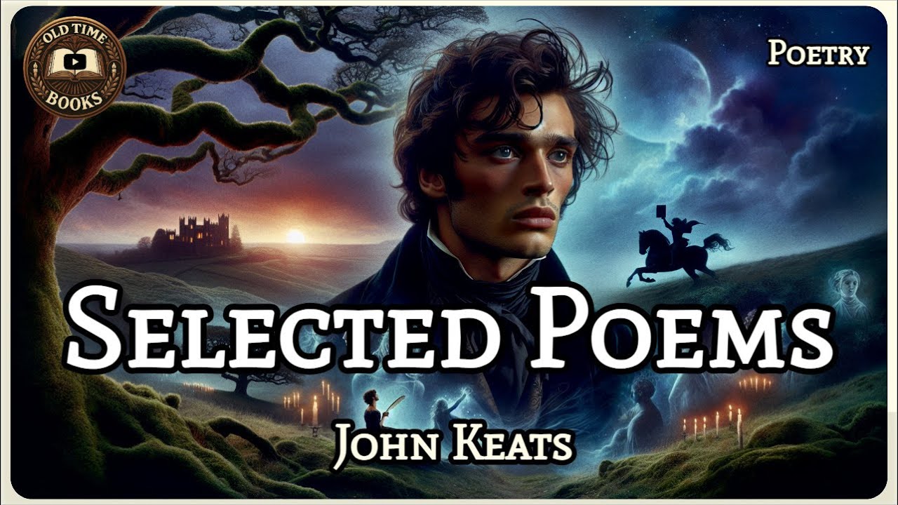 Selected Poems | John Keats | Poetry | Audiobook | Old Time Books