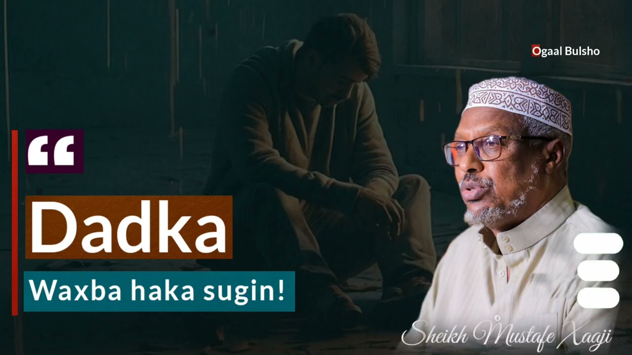 Waxba haka sugin dadka  | Dhiirigelin 100% noloshaada Saameyn Doonta || Sheekh Mustafe #dhiirigelin