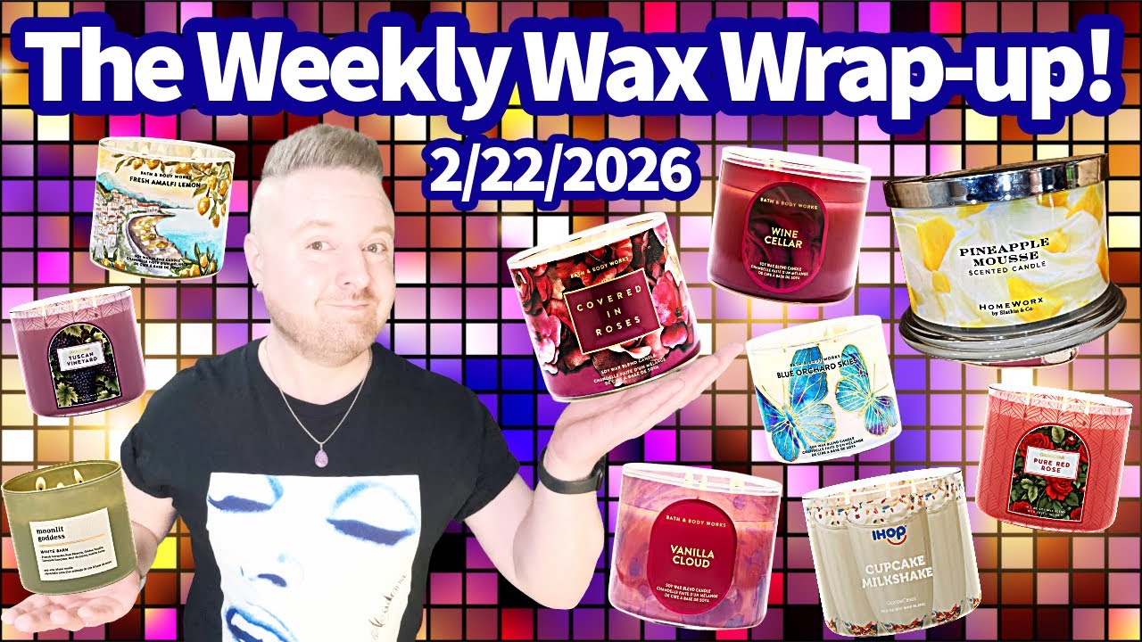 The Weekly Wax Wrap-up! 15 Candle Reviews! Newsflash! Burning Questions! 2/22/2026