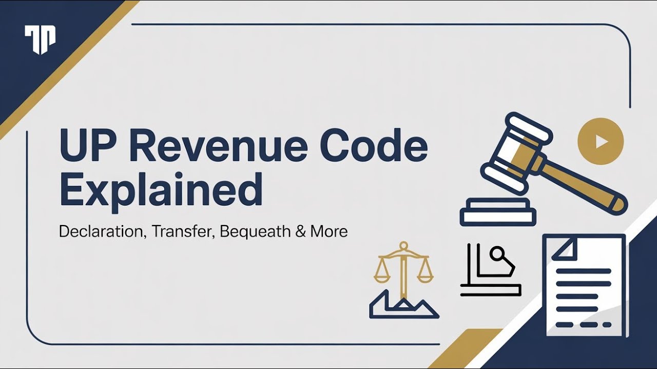 13.  UP Revenue Code Explained: Declaration, Transfer, Bequeath & More | Land Law for LLB Students.