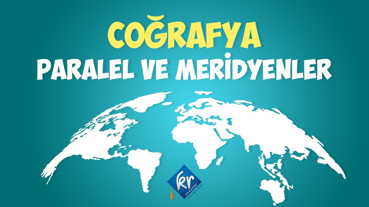 COĞRAFYA Paralel ve Meridyenler