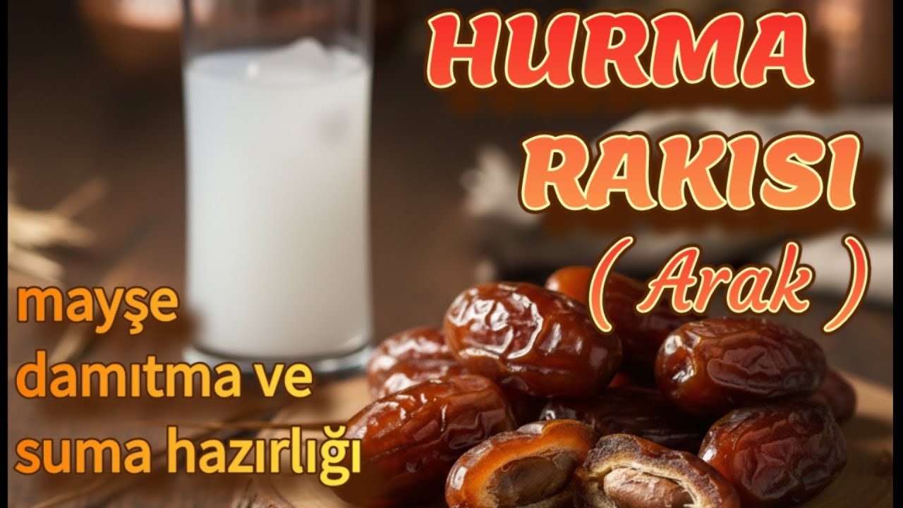 Hurma Rakısı (Arak)  mayşe damıtım ve suma hazırlama