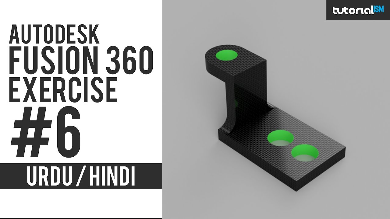 Autodesk Fusion 360 Exercise Model 6 | Urdu / Hindi | Turorialism
