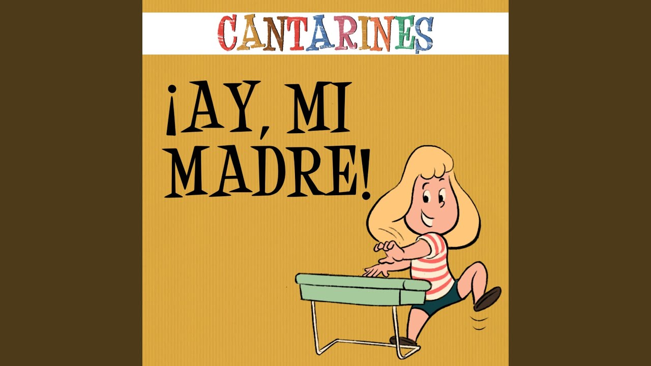 ¡Ay mi madre!