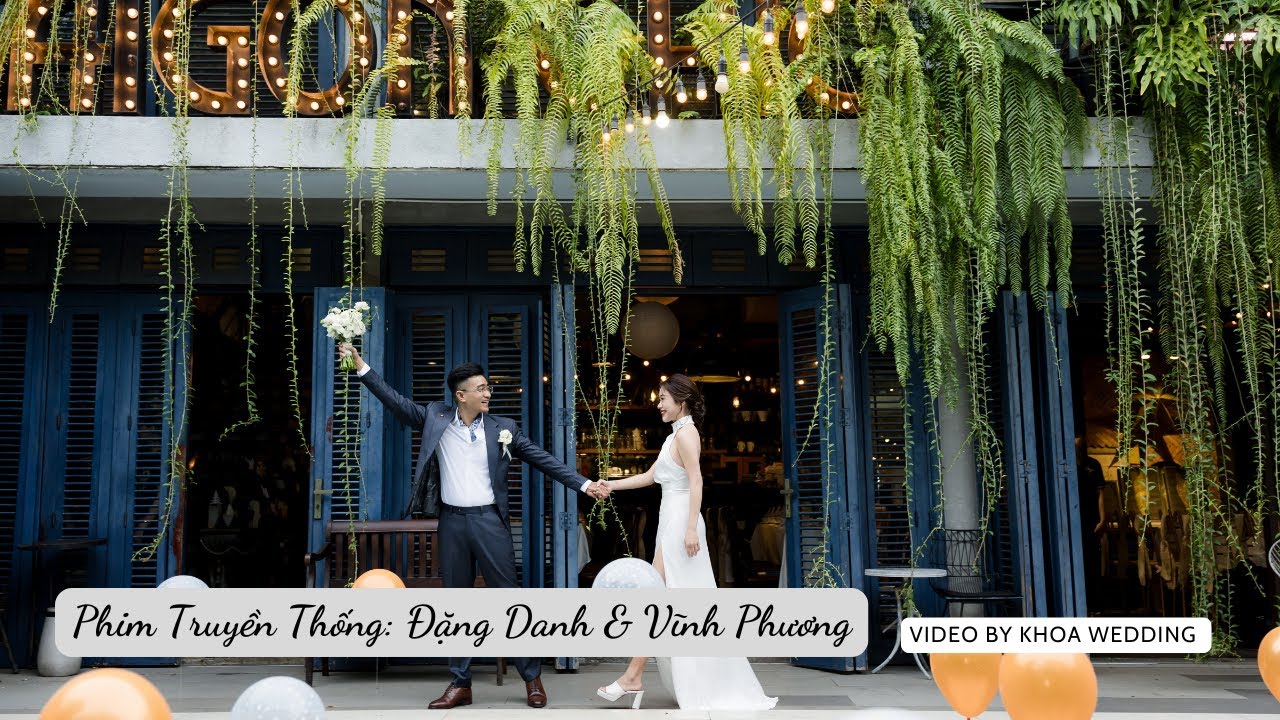 [KHOA WEDDING] - Phim Truyền Thống: Đặng Danh & Vĩnh Phương