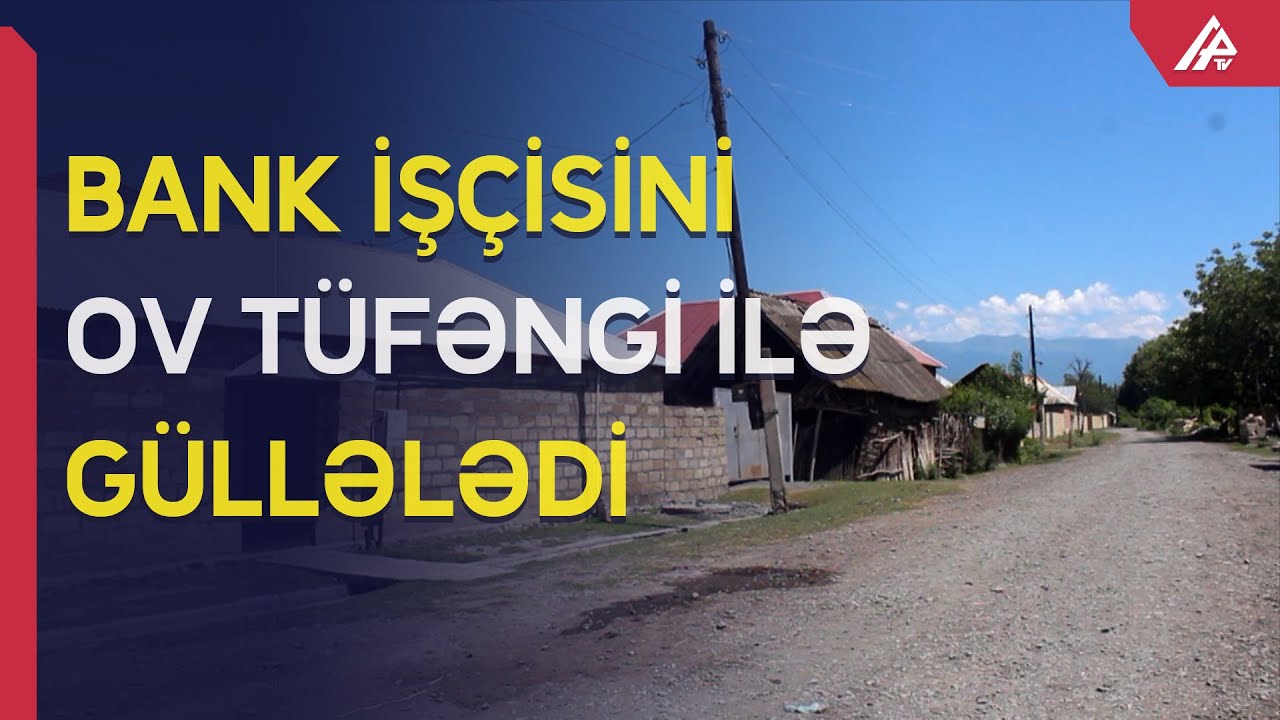 Güllələnən bank işçisi reanimasiyadadır – APA TV
