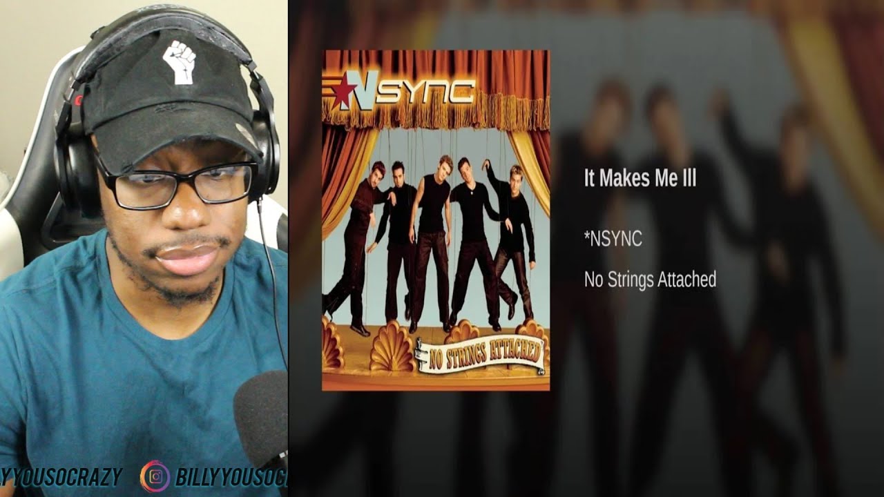 N Sync - It Makes Me Ill REACTION!