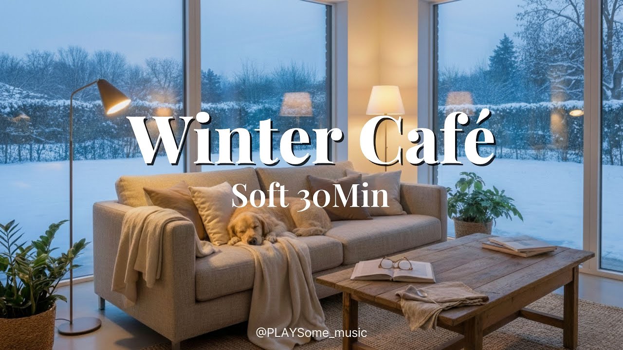 Winter Café ☕ | Soft Lo-fi (30 Min)