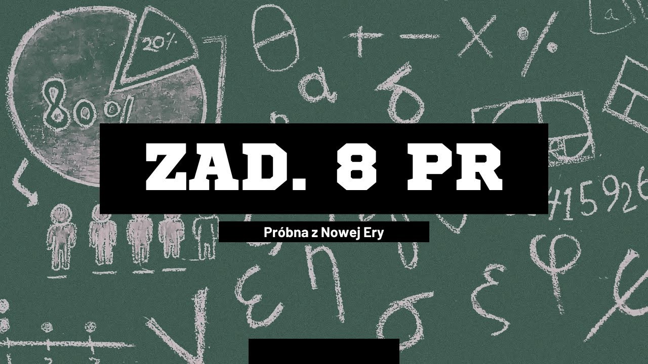 Zad. 8 Matura próbna Poziom rozszerzony Nowa Era
