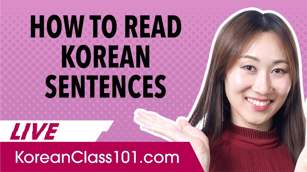 How to Perfectly Read Korean Sentences?
