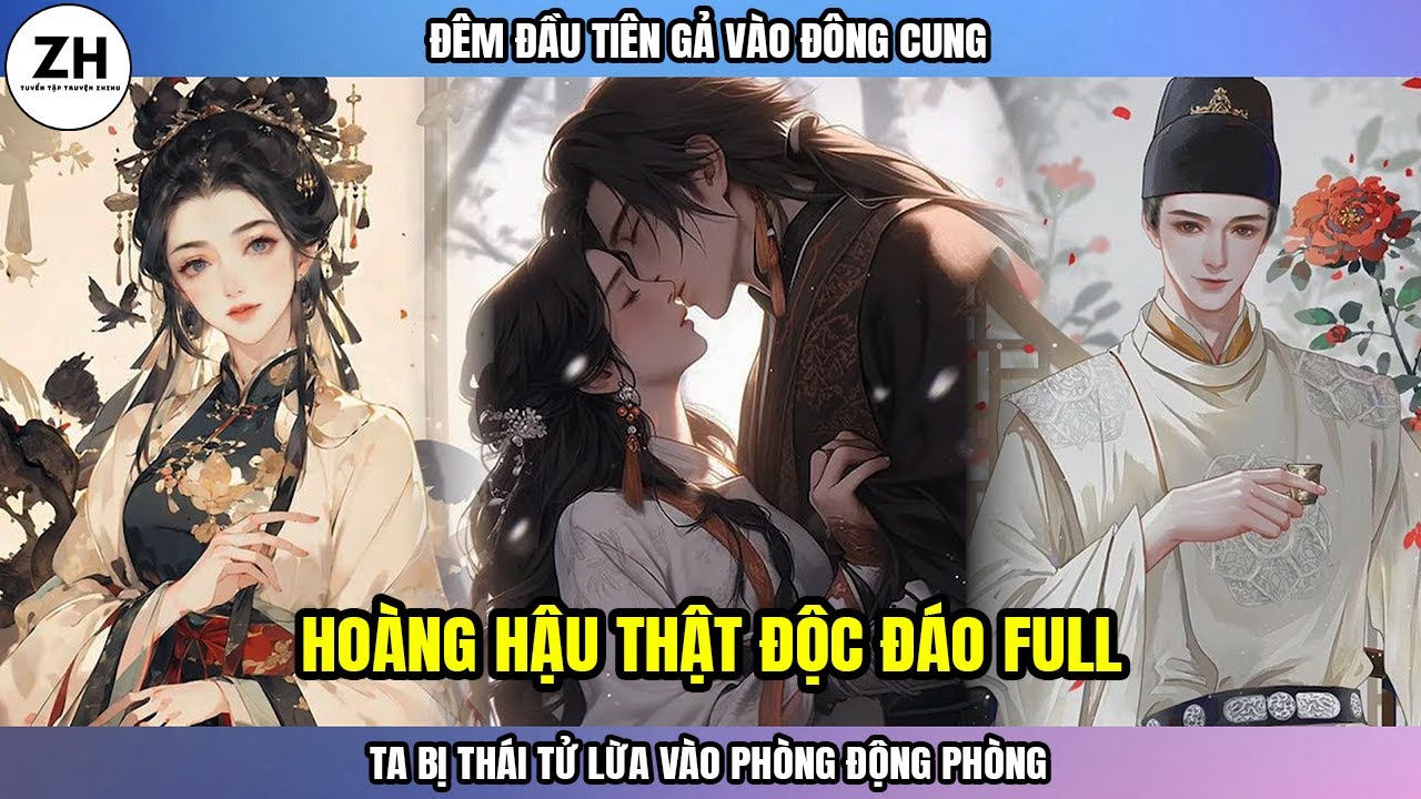 Thái Tử Nói KHÔNG THÍCH Ta, Nhưng Đêm Đầu Vào Đông Cung Hắn Lại Lấy Trách Nhiệm Để Lừa Ta ĐỘNG PHÒNG