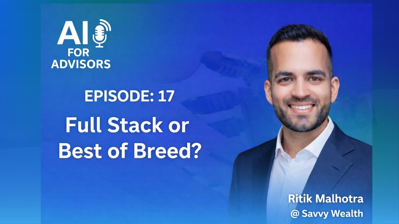Full Stack or Best of Breed? Ritik Malhotra @ Savvy Wealth