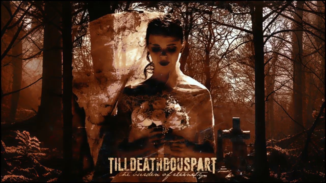 TILLDEATHDOUSPART - The Burden of Eternity [Full EP] 2025