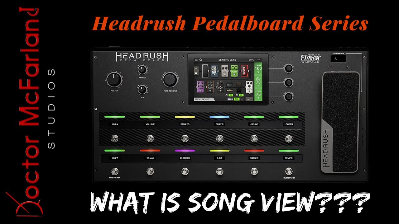 What is Song View??? | Headrush Pedalboard Series